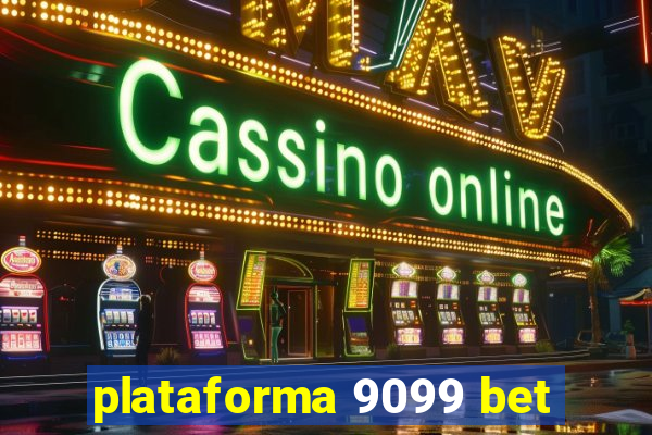 plataforma 9099 bet